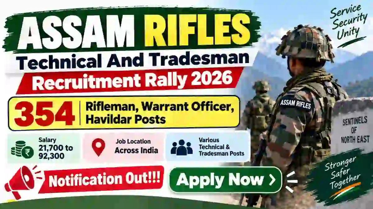 Assam Rifles Technical And Tradesman Recruitment Rally Notification 2026 Out - Apply Online 354 Warrant Officer, Rifleman and Other Posts