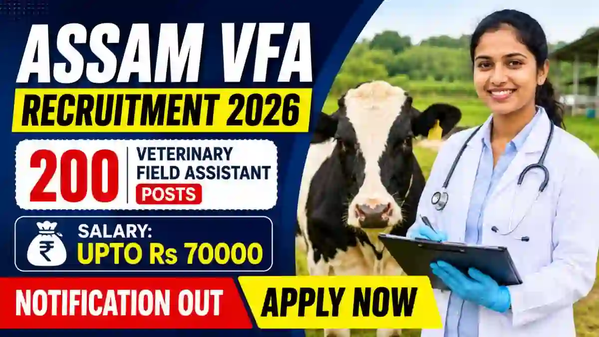 Assam VFA Recruitment 2026 Notification Out - Apply Online for 200 Veterinary Field Assistant Posts