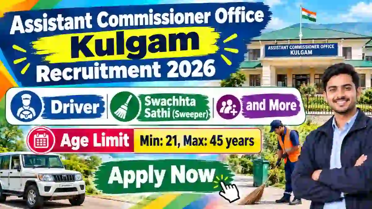 Assistant Commissioner Office Kulgam Recruitment 2026 - Apply Offline for Driver, Swachhta SathPosts Assistant Commissioner Office Kulgam Recruitment 2026 - Apply Offline for Driver, Swachhta SathPosts
