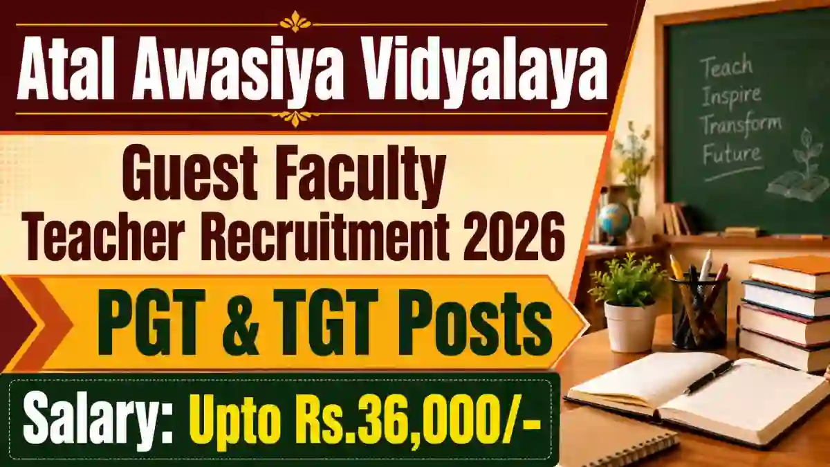 Atal Awasiya Vidyalaya Guest Faculty Teacher Recruitment 2026 - Apply Online for 15 PGT & TGT Posts
