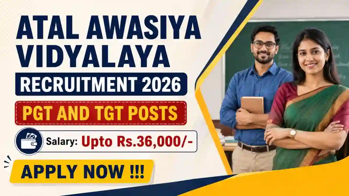 Atal Awasiya Vidyalaya Recruitment 2026 - Apply Offline for 12 PGT and TGT Posts Atal Awasiya Vidyalaya Recruitment 2026 - Apply Offline for 12 PGT and TGT Posts