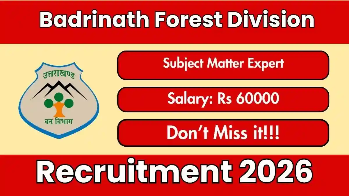 Badrinath Forest Division Subject Matter Expert Recruitment 2026 - Apply Offline Badrinath Forest Division Subject Matter Expert Recruitment 2026 - Apply Offline