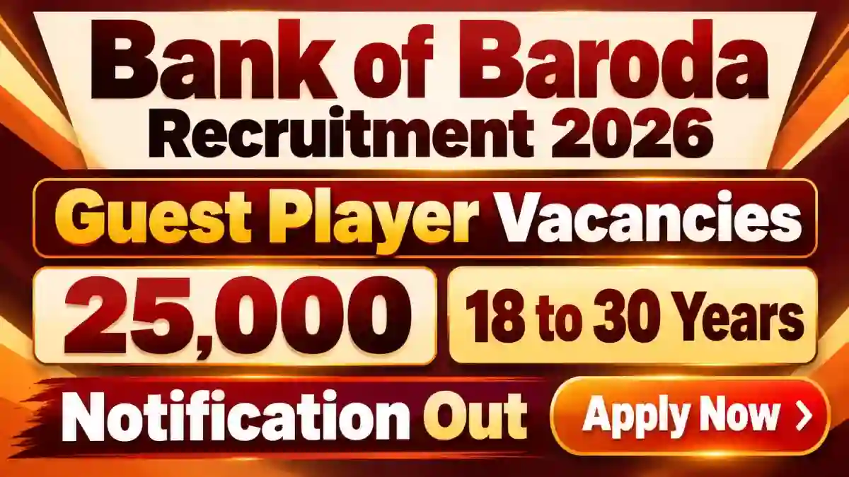 Bank of Baroda Guest Player Recruitment 2026 - Apply Online for 17 Posts Bank of Baroda Guest Player Recruitment 2026 - Apply Online for 17 Posts