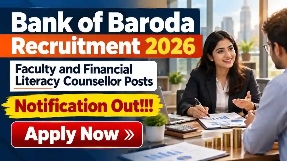 Bank of Baroda Recruitment 2026 - Apply Offline for Faculty and Financial Literacy Counsellor Posts Bank of Baroda Recruitment 2026 - Apply Offline for Faculty and Financial Literacy Counsellor Posts