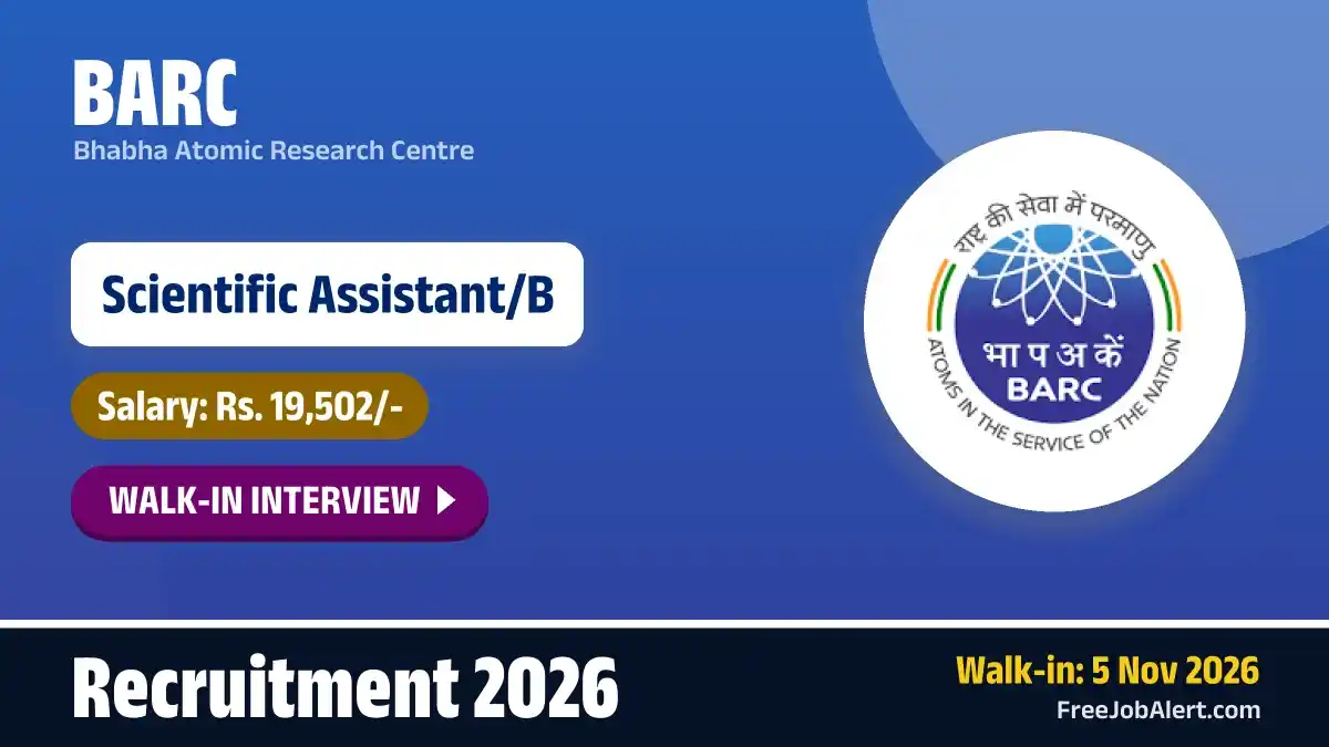 BARC Scientific Assistant/B Recruitment 2026 – Walkin BARC Scientific Assistant/B Recruitment 2026 – Walkin