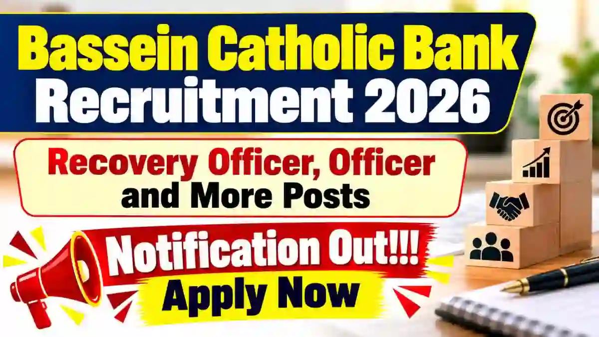 Bassein Catholic Bank Recruitment 2026 - Apply Online for Recovery Officer, Officer and More Posts Bassein Catholic Bank Recruitment 2026 - Apply Online for Recovery Officer, Officer and More Posts
