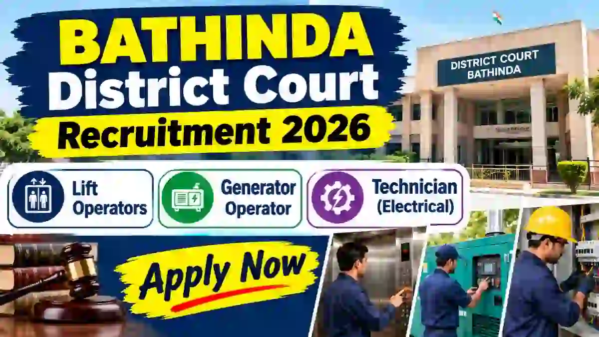 Bathinda District Court Recruitment 2026 - Apply Offline for Technician, Lift Operators and More Posts Bathinda District Court Recruitment 2026 - Apply Offline for Technician, Lift Operators and More Posts