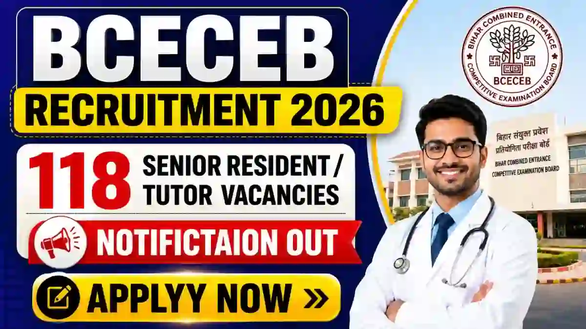 BCECEB Senior Resident / Tutor Recruitment 2026 - Apply Online for 118 Posts BCECEB Senior Resident / Tutor Recruitment 2026 - Apply Online for 118 Posts