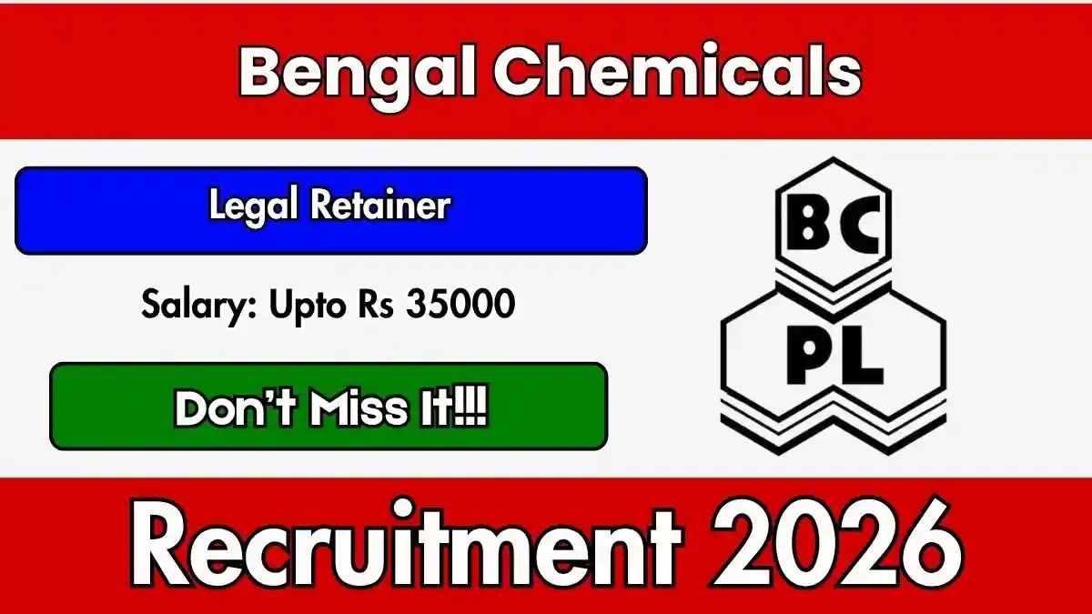 Bengal Chemicals Legal Retainer Recruitment 2026 - Apply Offline Bengal Chemicals Legal Retainer Recruitment 2026 - Apply Offline