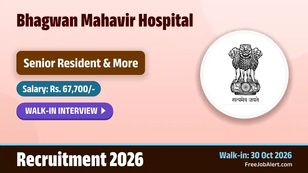 Bhagwan Mahavir Hospital Senior Resident Recruitment 2026 – Walkin Bhagwan Mahavir Hospital Senior Resident Recruitment 2026 – Walkin