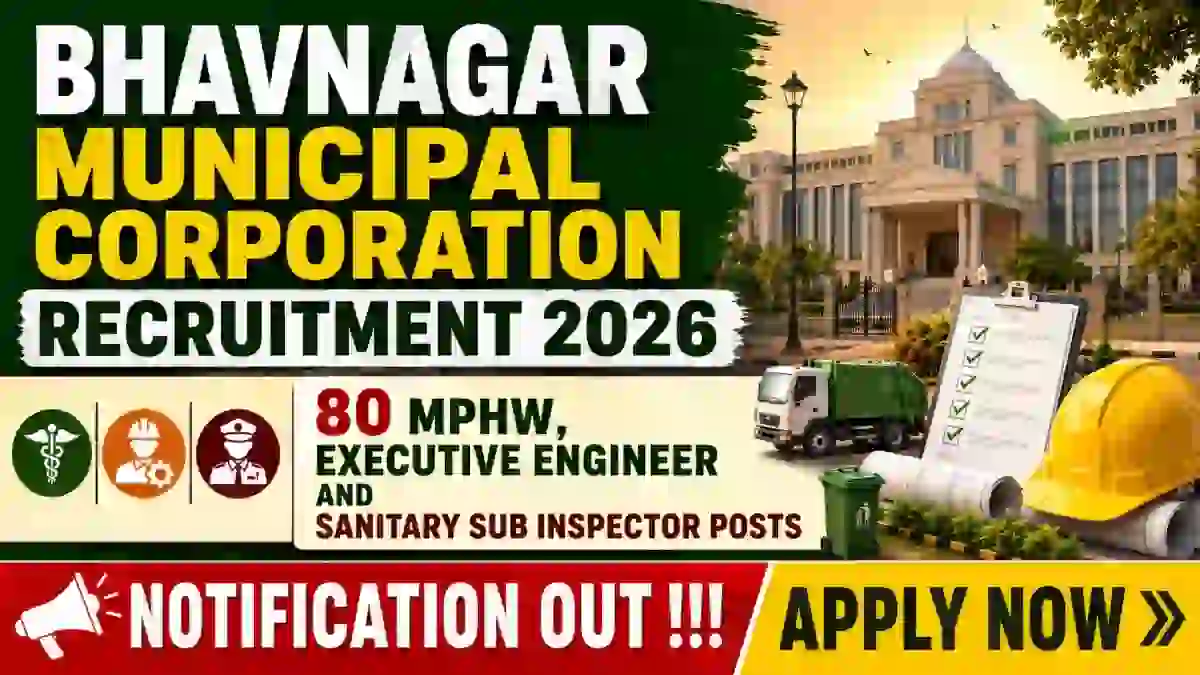 Bhavnagar Municipal Corporation Recruitment 2026 - Apply Online for 80 MPHW, Executive Engineer and More Posts Bhavnagar Municipal Corporation Recruitment 2026 - Apply Online for 80 MPHW, Executive Engineer and More Posts