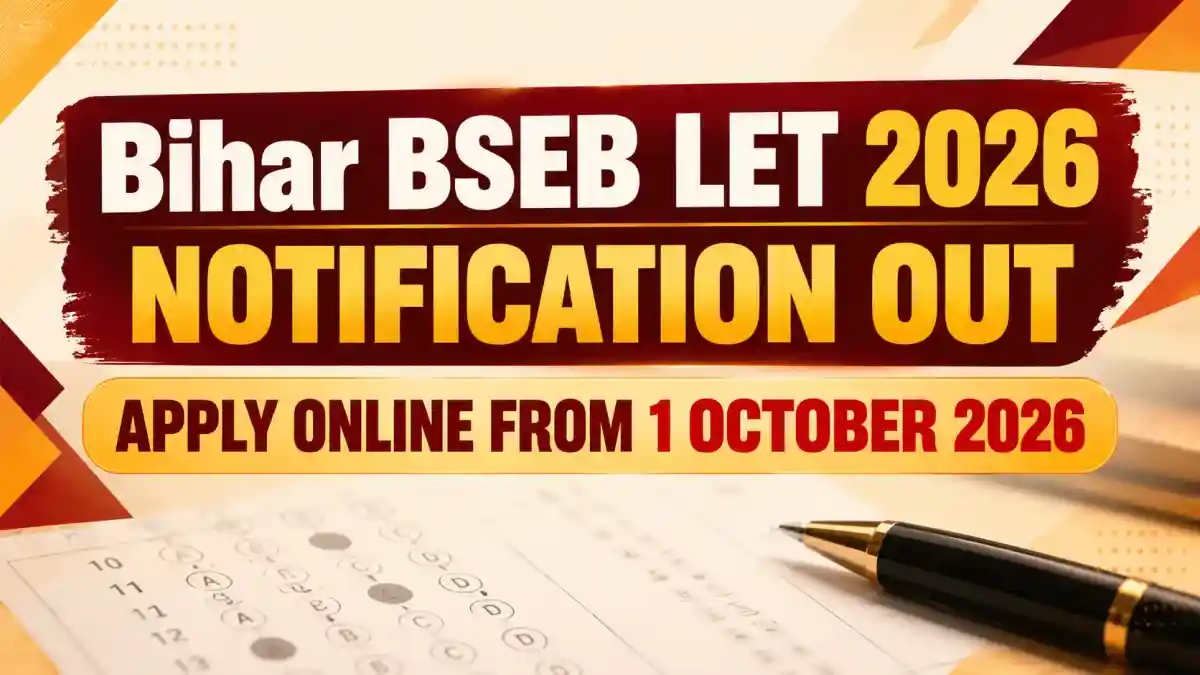 Bihar BSEB LET 2026 Notification Out - Apply Online from 1 October 2026 Bihar BSEB LET 2026 Notification Out - Apply Online from 1 October 2026