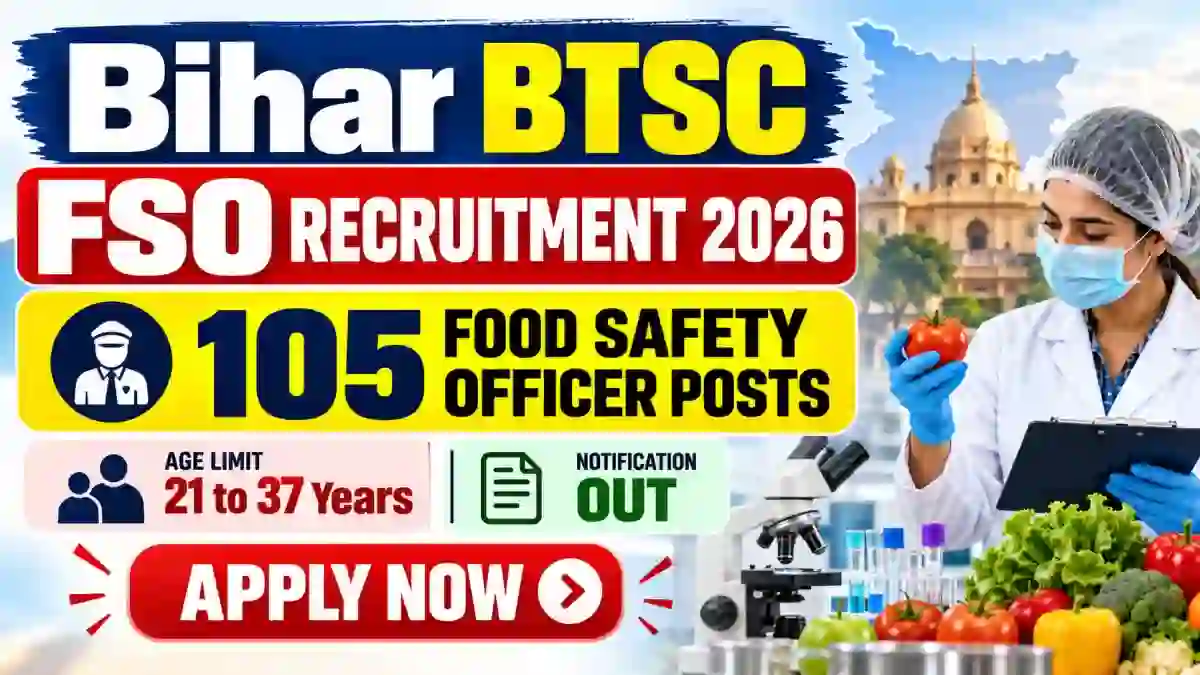 Bihar BTSC FSO Recruitment 2026 Notification Out - Apply Online for 105 Food Safety Officer Posts