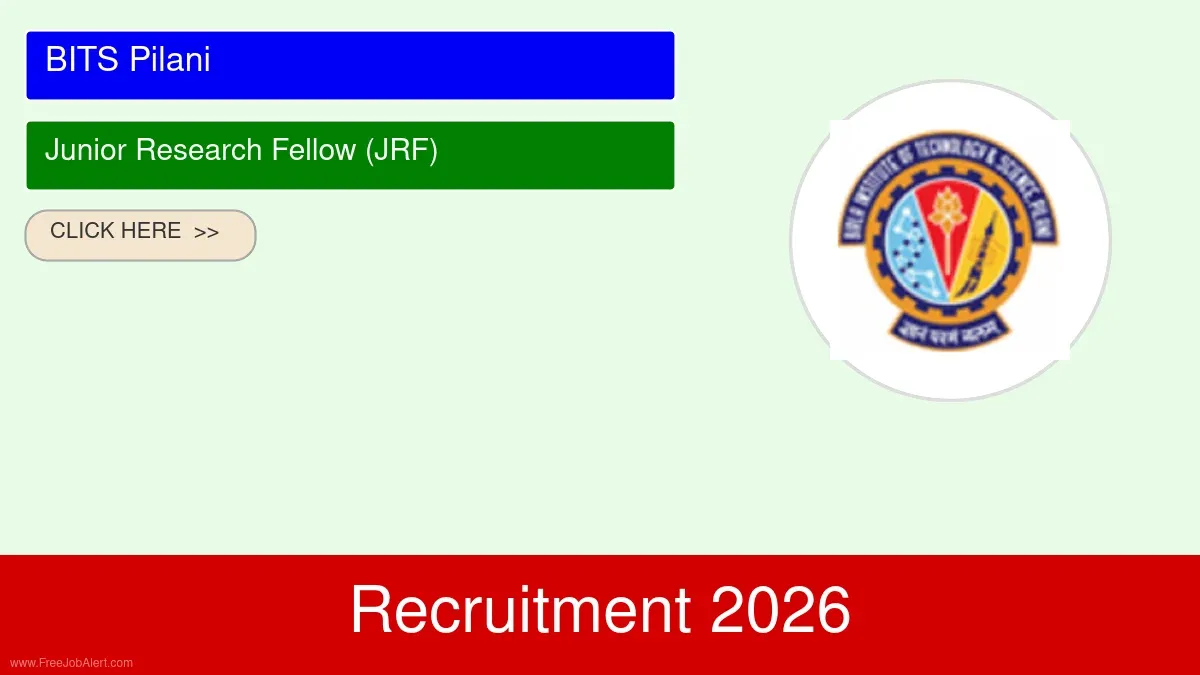 BITS Pilani Junior Research Fellow (JRF) Recruitment 2026 - Apply Online BITS Pilani Junior Research Fellow (JRF) Recruitment 2026 - Apply Online