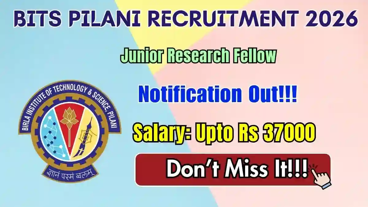 BITS Pilani Junior Research Fellow Recruitment 2026 - Apply Online BITS Pilani Junior Research Fellow Recruitment 2026 - Apply Online