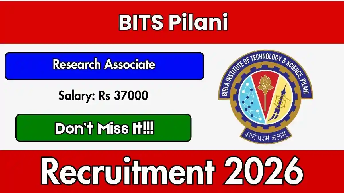 BITS Pilani Research Associate Recruitment 2026 - Apply Online