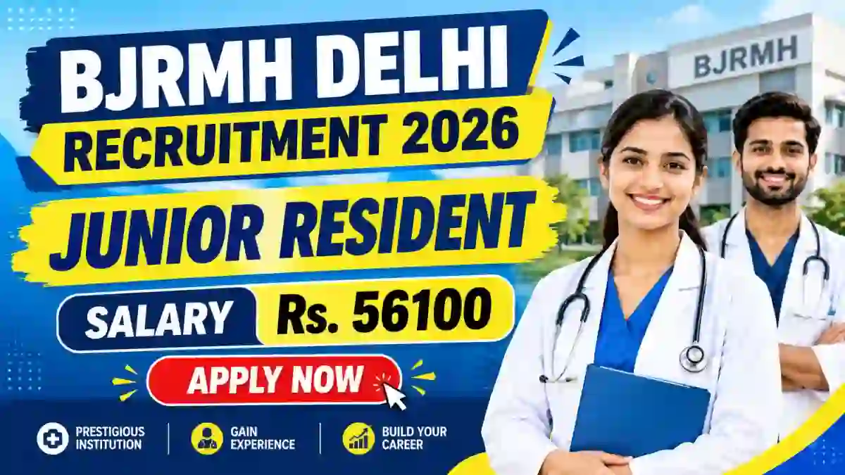BJRMH Delhi Junior Resident Recruitment 2026 - Walkin BJRMH Delhi Junior Resident Recruitment 2026 - Walkin