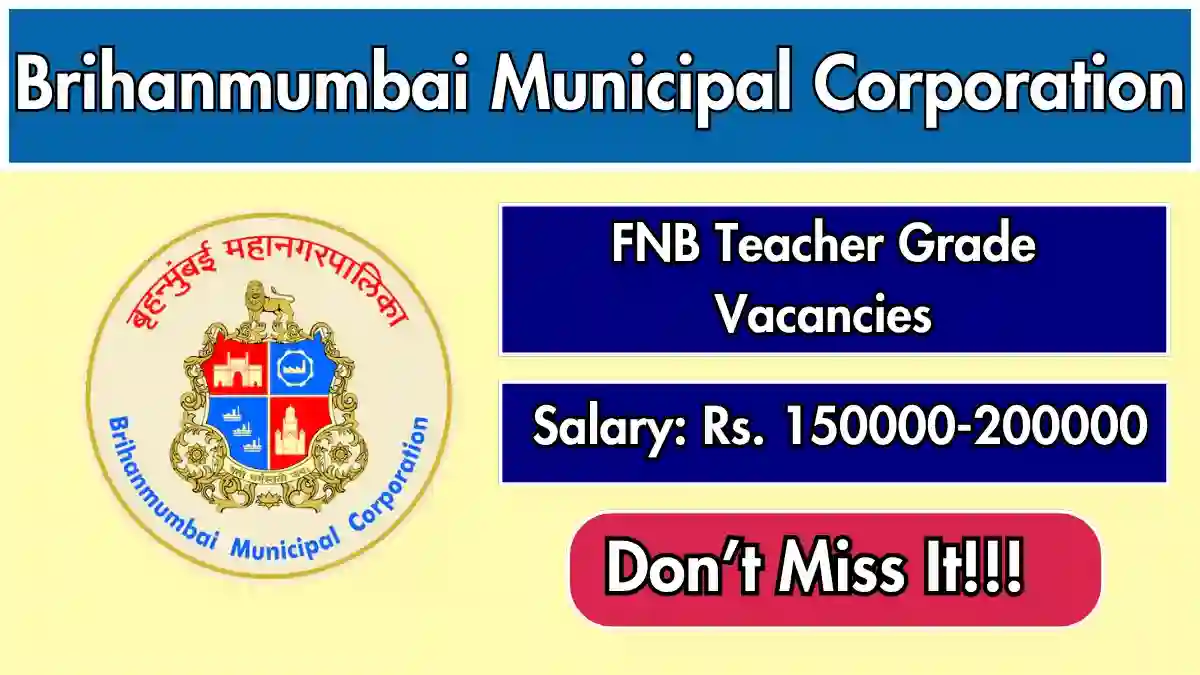 BMC FNB Teacher Recruitment 2026 – Apply Offline for Senior Consultant, Junior Consultant Posts BMC FNB Teacher Recruitment 2026 – Apply Offline for Senior Consultant, Junior Consultant Posts
