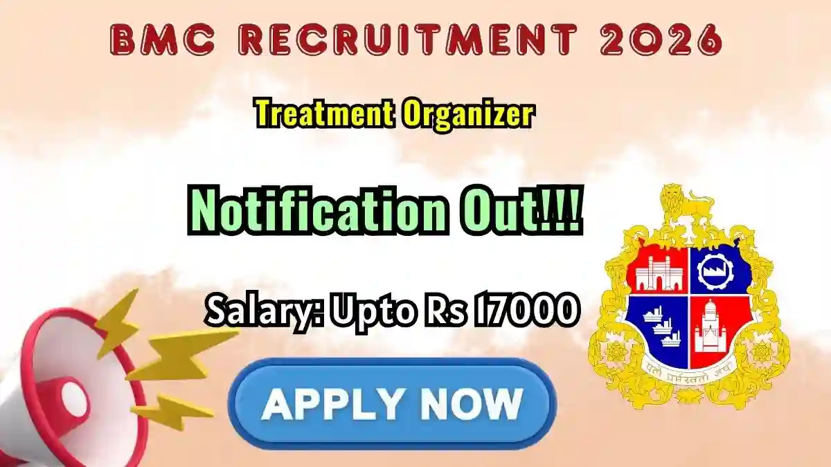 BMC Treatment Organizer Recruitment 2026 - Apply Online for 25 Posts BMC Treatment Organizer Recruitment 2026 - Apply Online for 25 Posts
