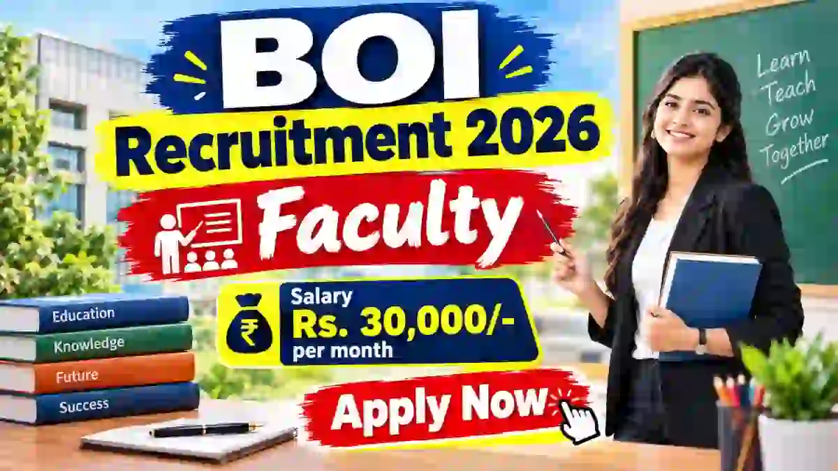 BOI Faculty Recruitment 2026 - Apply Offline BOI Faculty Recruitment 2026 - Apply Offline