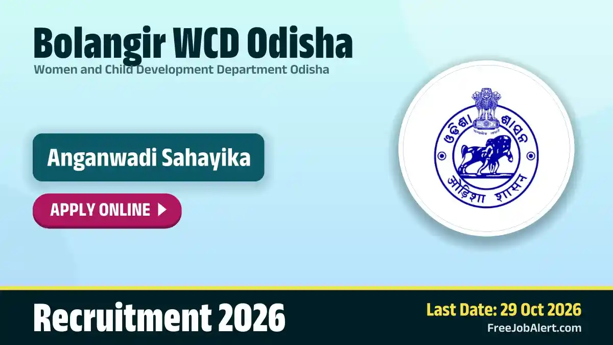 Bolangir WCD Odisha Anganwadi Sahayika Recruitment 2026 – Apply Online Bolangir WCD Odisha Anganwadi Sahayika Recruitment 2026 – Apply Online