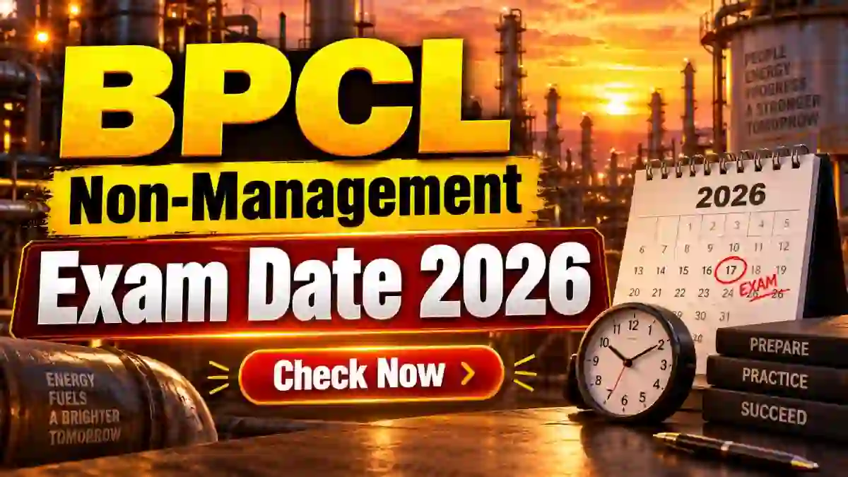 BPCL Non-Management Exam Date 2026 (Out) - Check CBT Date and Admit Card BPCL Non-Management Exam Date 2026 (Out) - Check CBT Date and Admit Card