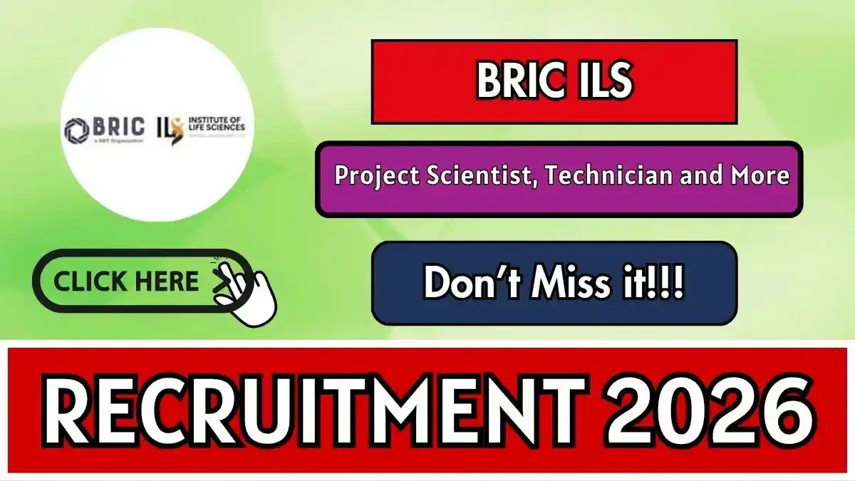 BRIC ILS Recruitment 2026 - Walkin for Project Scientist, Technician and More Posts BRIC ILS Recruitment 2026 - Walkin for Project Scientist, Technician and More Posts