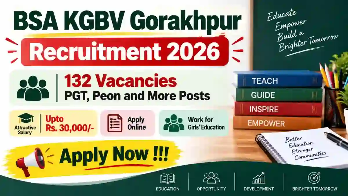 BSA KGBV Gorakhpur Recruitment 2026 Notification Out - Apply Offline for 132 PGT, Peon and More Posts BSA KGBV Gorakhpur Recruitment 2026 Notification Out - Apply Offline for 132 PGT, Peon and More Posts