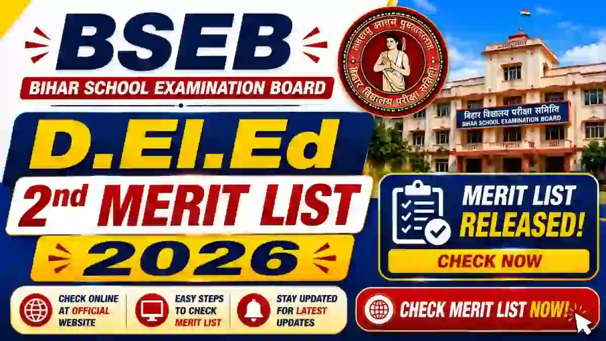 BSEB Bihar D.El.Ed 2nd Merit List 2026 Out - Direct Link to Check List Online @ biharboardonline.org BSEB Bihar D.El.Ed 2nd Merit List 2026 Out - Direct Link to Check List Online @ biharboardonline.org