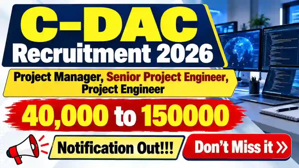 C-DAC Recruitment 2026 - Walkin for 27 Project Manager, Senior Project Engineer, Project Engineer Posts C-DAC Recruitment 2026 - Walkin for 27 Project Manager, Senior Project Engineer, Project Engineer Posts