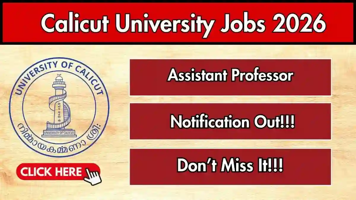 Calicut University Assistant Professor Recruitment 2026 - Walkin Calicut University Assistant Professor Recruitment 2026 - Walkin