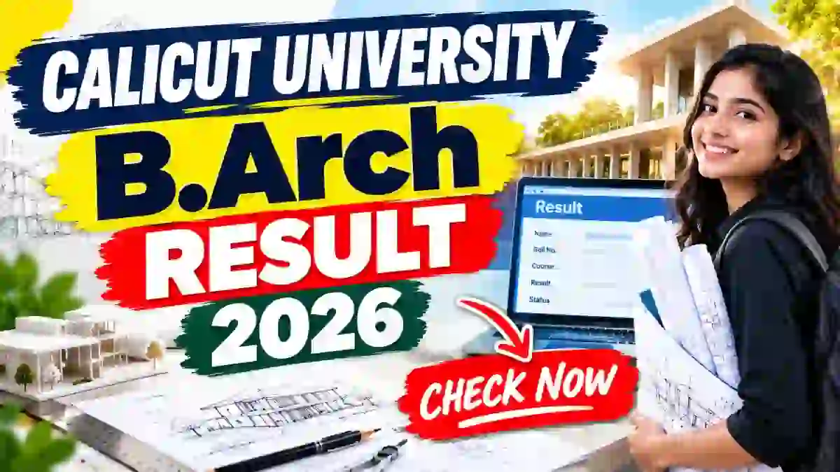Calicut University B.Arch Result 2026 Out - Check Odd Semester Result Online at results.uoc.ac.in