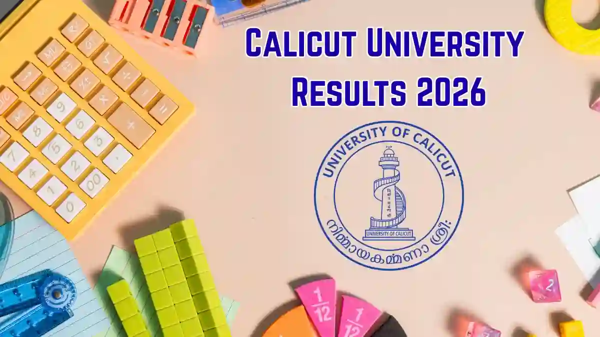 Calicut University Results 2026 Out - Direct Link to Check UG & PG Results Online @ results.uoc.ac.in