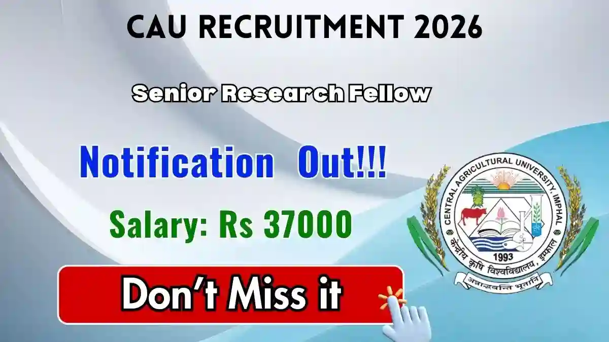 CAU Senior Research Fellow Recruitment 2026 - Apply Online CAU Senior Research Fellow Recruitment 2026 - Apply Online