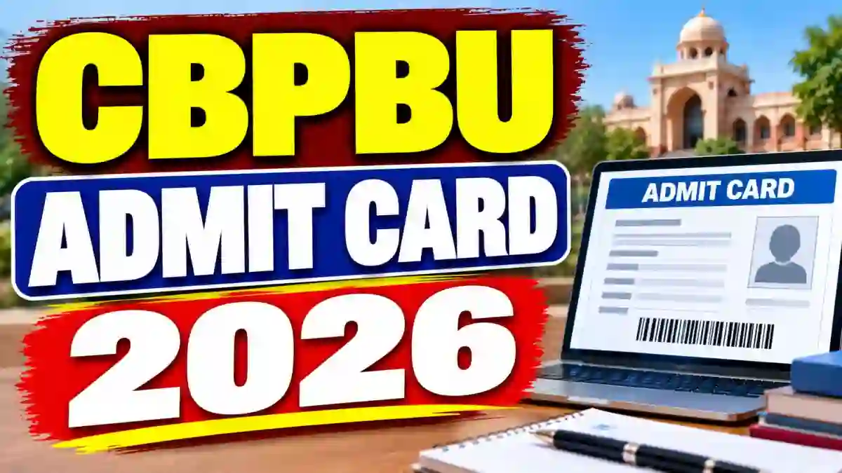 CBPBU UG Admit Card 2026 - Check 2nd - 6th Semester Full Notification Online @ cbpbu.ac.in CBPBU UG Admit Card 2026 - Check 2nd - 6th Semester Full Notification Online @ cbpbu.ac.in