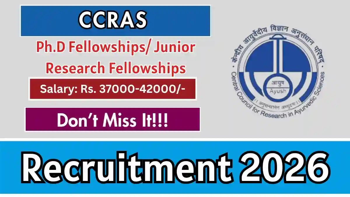 CCRAS Recruitment 2026 – Apply Online for 20 Ph.D Fellowships/ Junior Research Fellowships Posts
