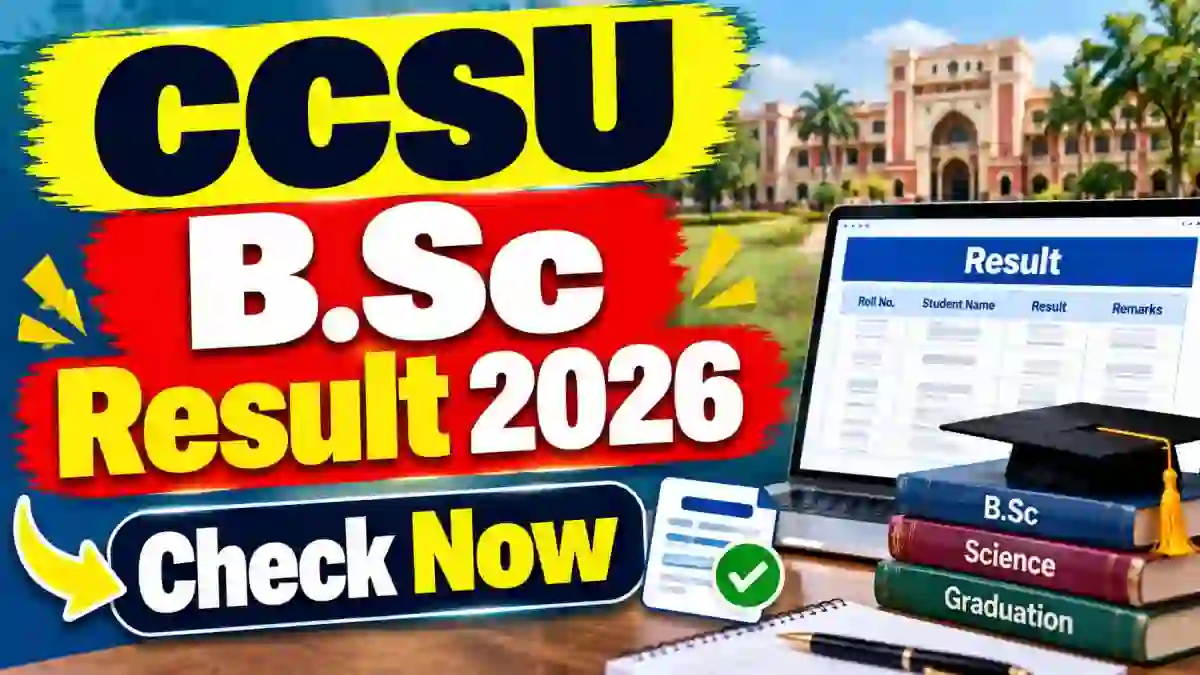 CCSU B.Sc Result 2026 Out - Direct Link to Check 2nd Semester Result Online @ ccsuniversity.ac.in CCSU B.Sc Result 2026 Out - Direct Link to Check 2nd Semester Result Online @ ccsuniversity.ac.in