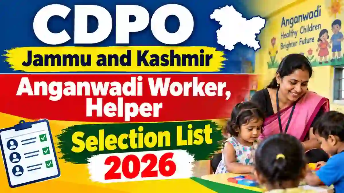 CDPO Jammu and Kashmir Anganwadi Worker and Helper Selection List 2026 - Check Merit List, AWC-Wise Results at jkicds.com