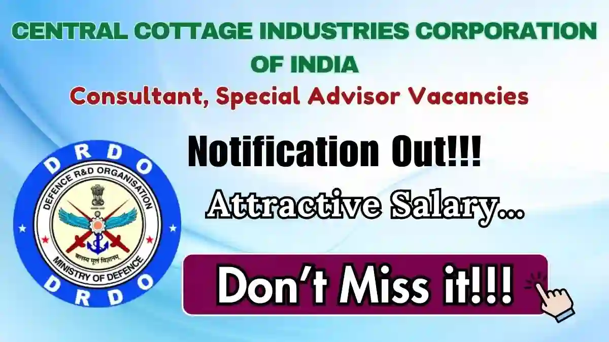 Central Cottage Industries Corporation of India Recruitment 2026 - Apply Offline for Consultant, Special Advisor Posts Central Cottage Industries Corporation of India Recruitment 2026 - Apply Offline for Consultant, Special Advisor Posts