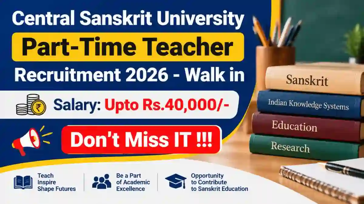 Central Sanskrit University Part-Time Teacher Recruitment 2026 - Walk in Central Sanskrit University Part-Time Teacher Recruitment 2026 - Walk in