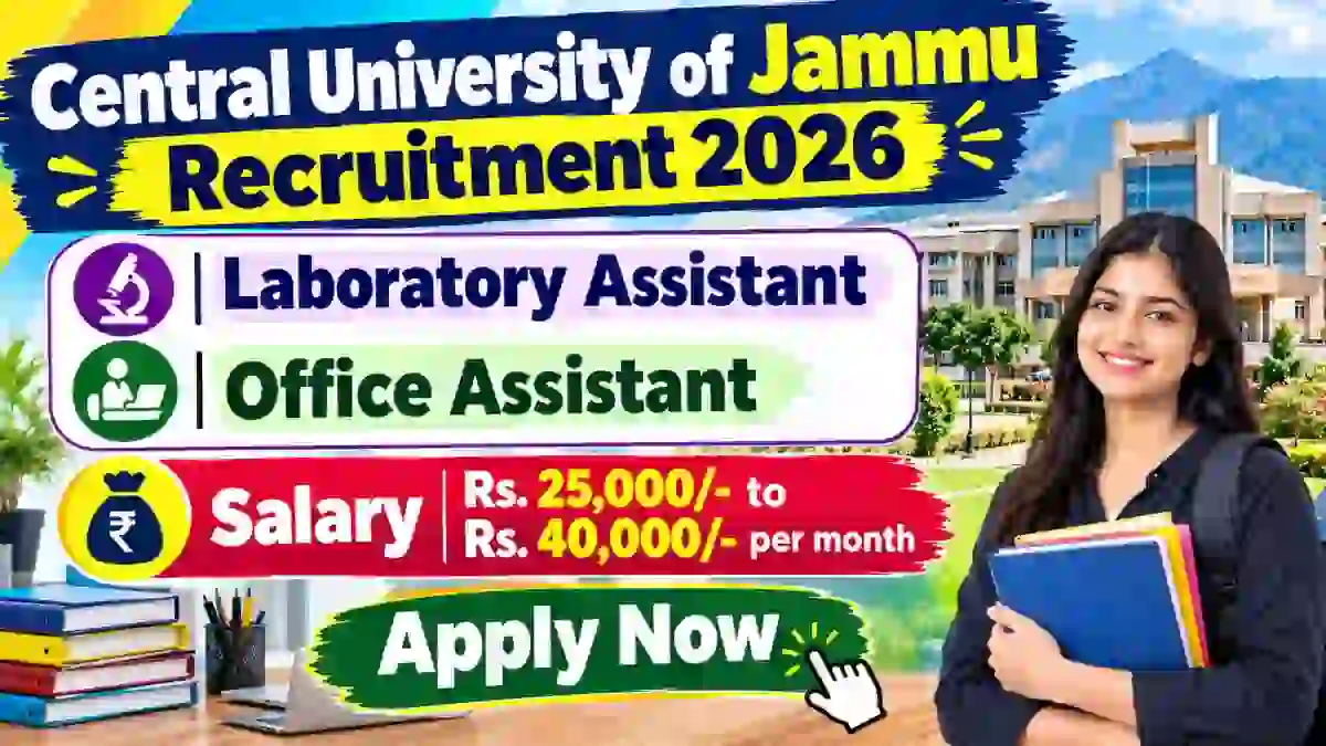 Central University of Jammu Recruitment 2026 - Walkin for Laboratory Assistant, Office Assistant Posts Central University of Jammu Recruitment 2026 - Walkin for Laboratory Assistant, Office Assistant Posts