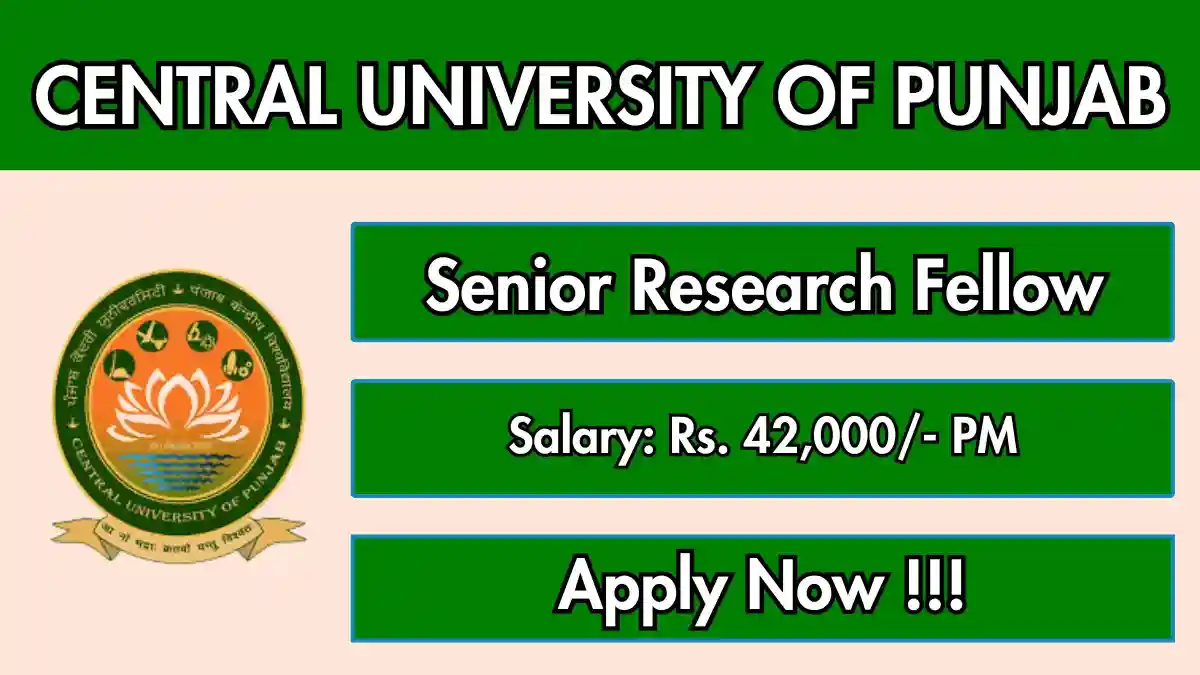 Central University of Punjab Senior Research Fellow Recruitment 2026 – Walk in Central University of Punjab Senior Research Fellow Recruitment 2026 – Walk in