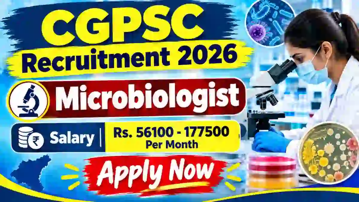 CGPSC Microbiologist Recruitment 2026 - Apply Online CGPSC Microbiologist Recruitment 2026 - Apply Online