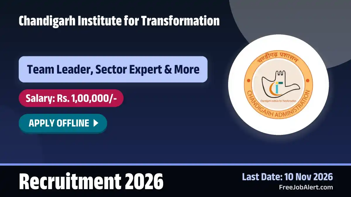 Chandigarh Institute for Transformation Recruitment 2026 – Apply Offline for Team Leader, Sector Expert Posts Chandigarh Institute for Transformation Recruitment 2026 – Apply Offline for Team Leader, Sector Expert Posts
