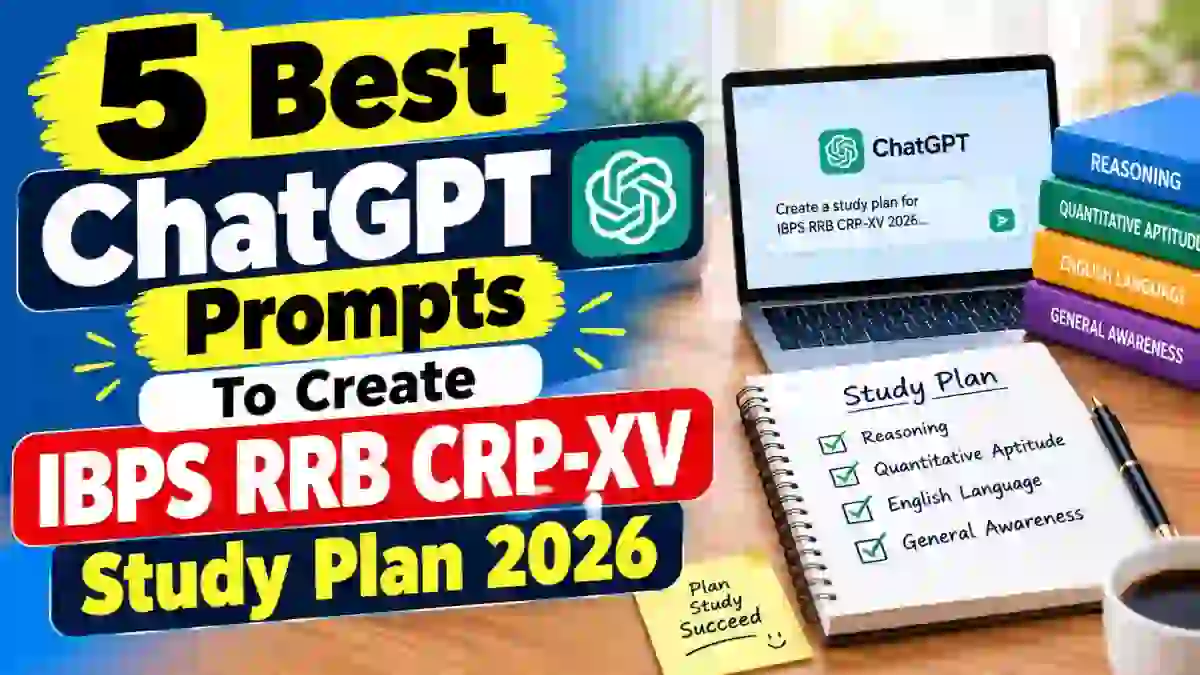 ChatGPT Prompts To Create IBPS RRB CRP-XV Study Plan 2026: Prepare for Banking Exam With AI
