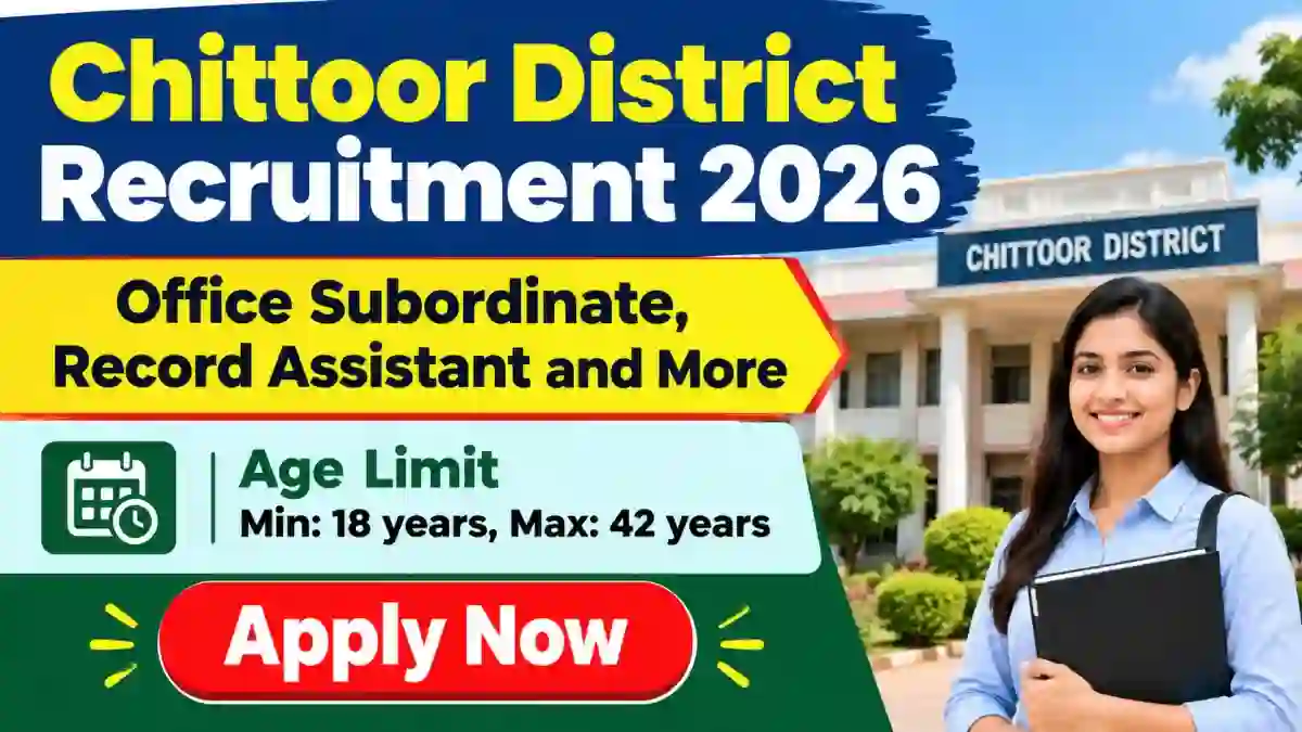 Chittoor District Recruitment 2026 - Apply Offline for 37 Office Subordinate, Record Assistant and More Posts