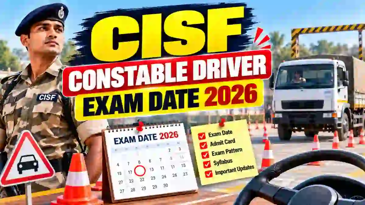 CISF Constable Driver Exam Date 2026 Out - Check Written Exam Schedule PDF at cisfrectt.cisf.gov.in CISF Constable Driver Exam Date 2026 Out - Check Written Exam Schedule PDF at cisfrectt.cisf.gov.in