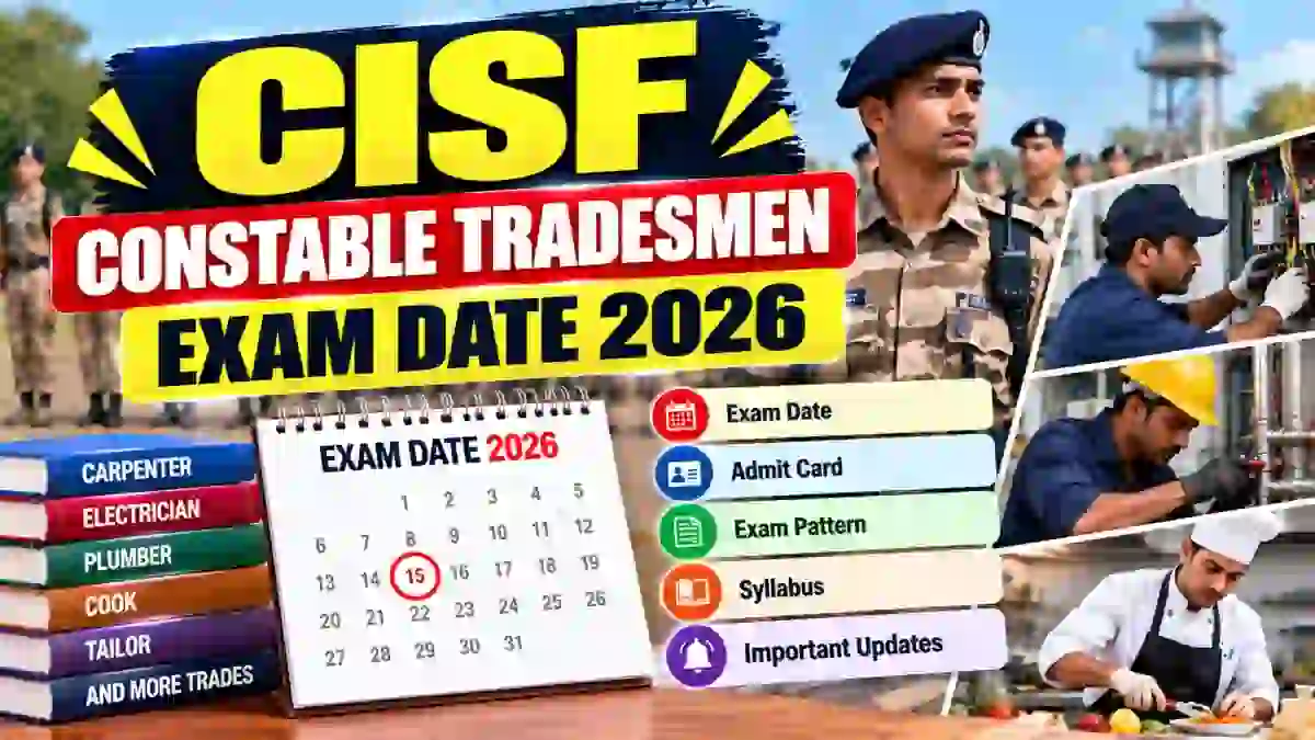 CISF Constable Tradesmen Exam Date 2026 Out - Check CBE Schedule PDF CISF Constable Tradesmen Exam Date 2026 Out - Check CBE Schedule PDF