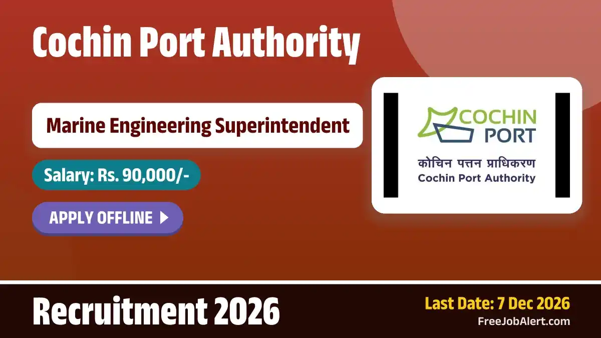 Cochin Port Authority Marine Engineering Superintendent Recruitment 2026 – Apply Offline
