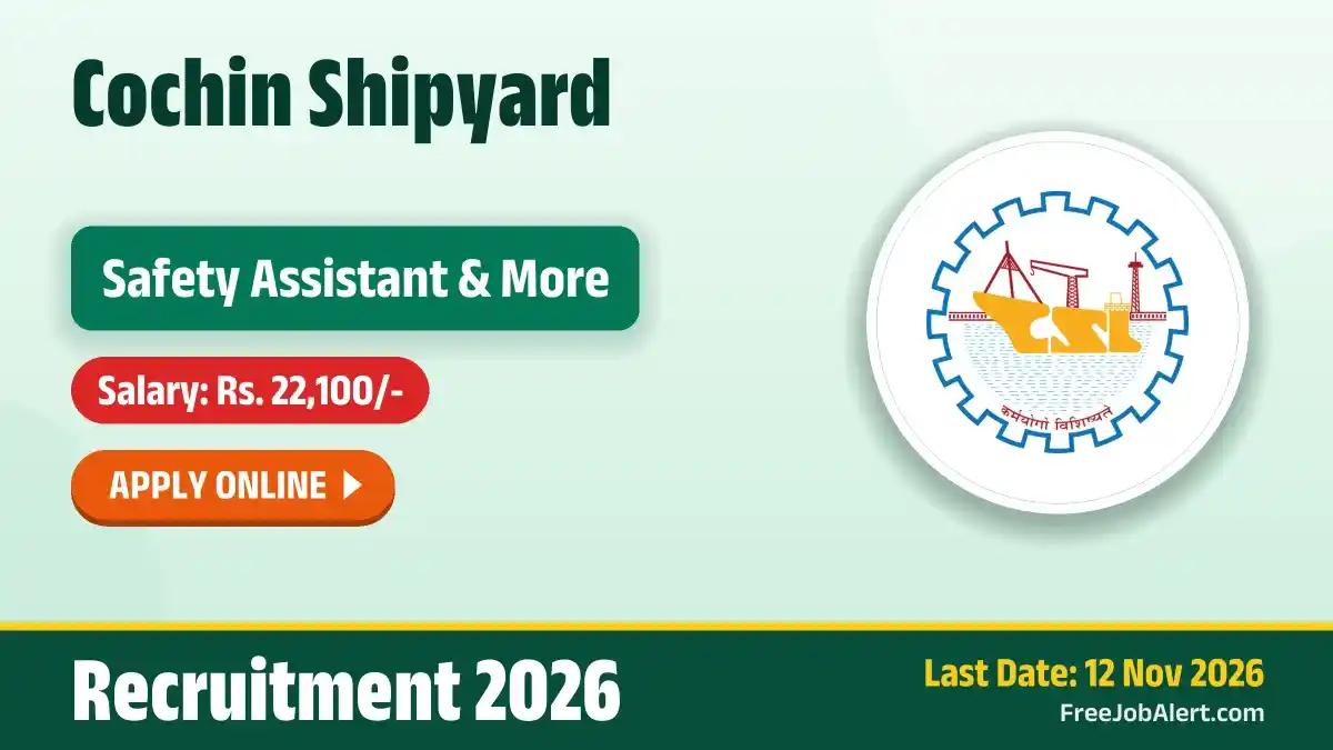Cochin Shipyard Recruitment 2026 – Apply Online for 6 Safety Assistant, Fabrication Assistant and More Posts Cochin Shipyard Recruitment 2026 – Apply Online for 6 Safety Assistant, Fabrication Assistant and More Posts